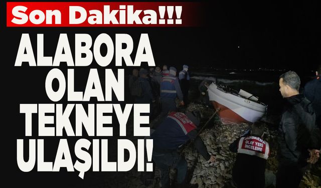 Son dakika! Alabora olan tekneye ulaşıldı