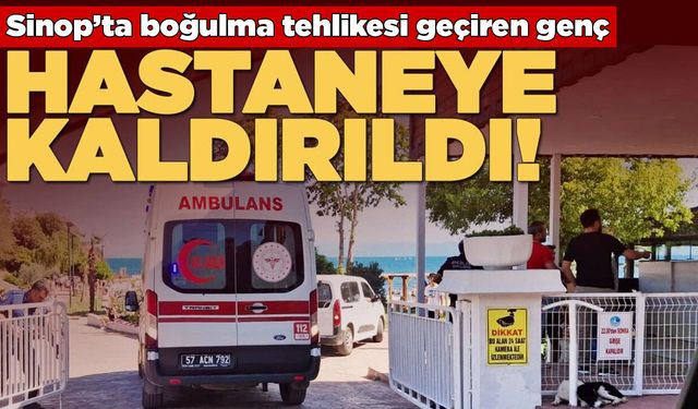 Sinop’ta boğulma tehlikesi: Bir genç tedavi altında