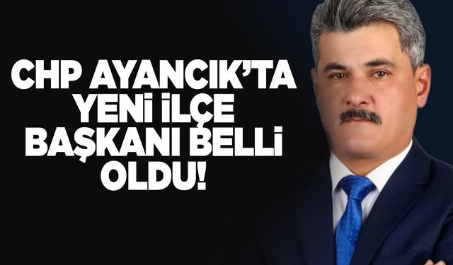 CHP Ayancık İlçe Başkanlığına Necati Vural atandı