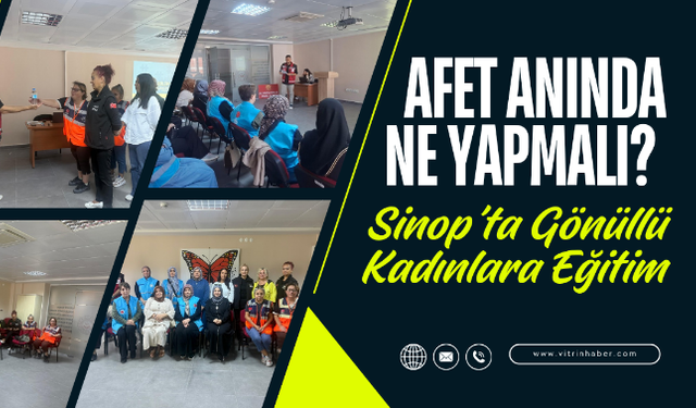 Sinop’ta Kadın Gönüllülere Afet ve Psikososyal Destek Eğitimi