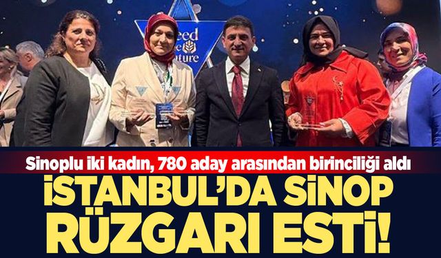 Sinop’un üreten kadınları İstanbul’da zirveye çıktı