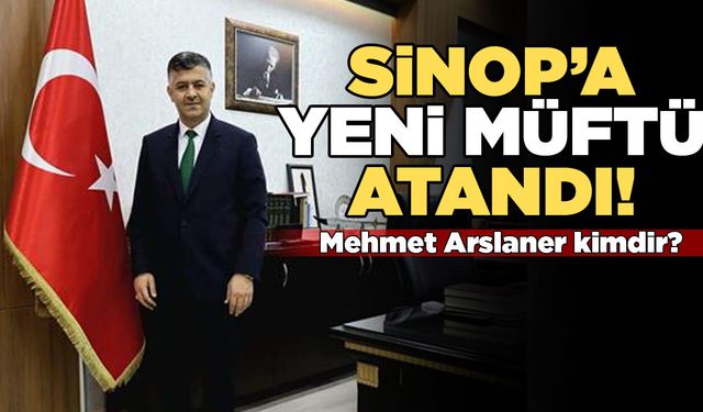 Sinop’un yeni müftüsü Mehmet Arslaner oldu