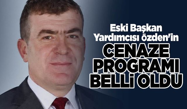 Hasan Erden Özden’in cenaze programı belli oldu