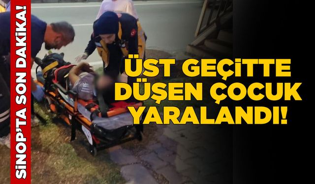 Sinop'ta bir çocuk üst geçitte düştü