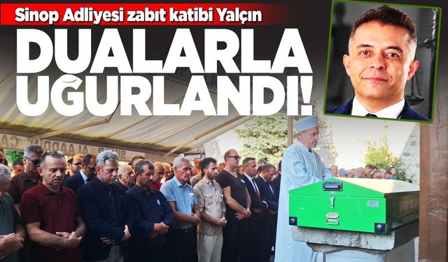 Zabıt Katibi Yalçın son yolculuğuna uğurlandı