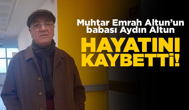 Muhtar Emrah Altun’un acı günü