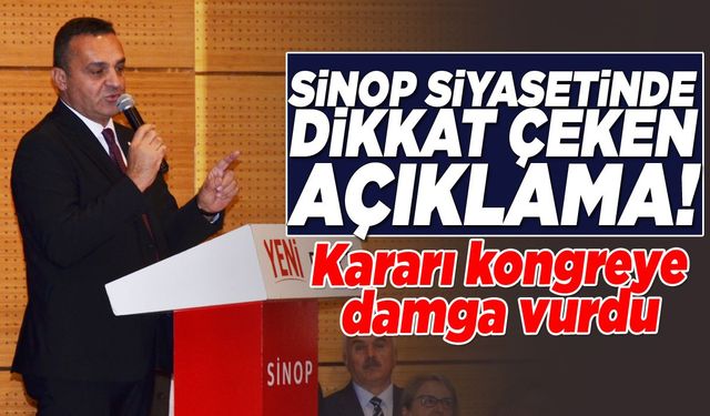 Sinop siyasetinde dikkat çeken açıklama