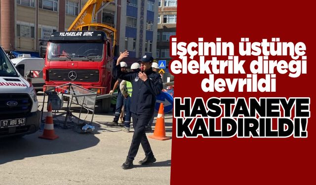 Üstüne elektrik direği devrilen işçi yaralandı
