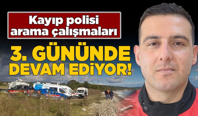Sinop'ta kayıp polisi arama çalışmaları sürüyor