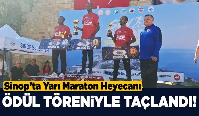 Sinop’ta ilk kez düzenlenen yarı maratonda ödüller sahiplerini buldu