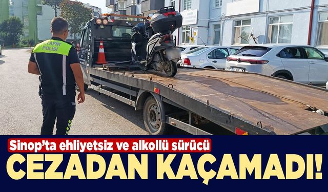 Sinop'ta ehliyetsiz ve alkollü sürücü cezadan kaçamadı