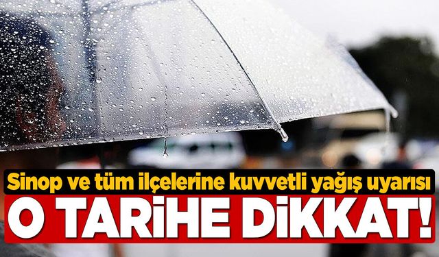 Sinop için sarı kodlu kuvvetli yağış uyarısı yapıldı