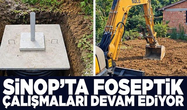 Sinop’ta 180 foseptik ünitesi yapımı sürüyor