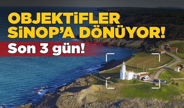 100’ü aşkın fotoğrafçı Sinop’u dünyaya tanıtacak!