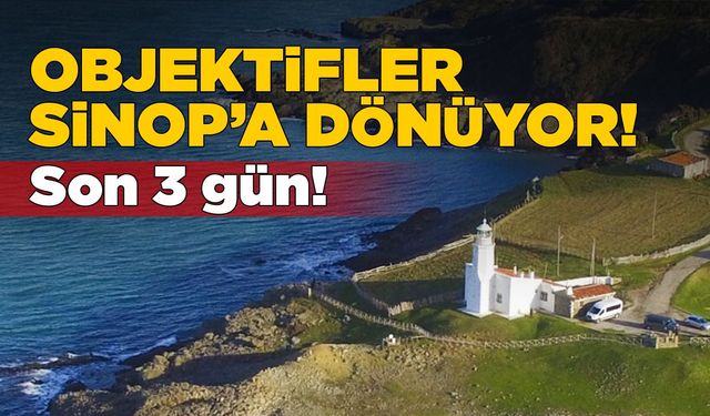 100’ü aşkın fotoğrafçı Sinop’u dünyaya tanıtacak!
