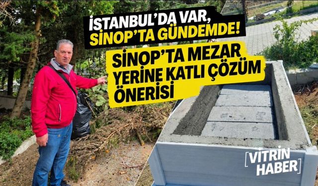 Sinop’ta Katlı Mezar Çözümü Gündemde!