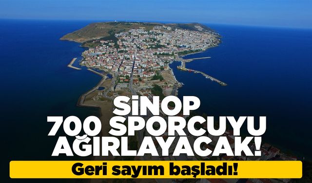 Sinop, 39 ilden 700 sporcuyu ağırlayacak!