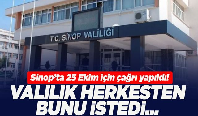Sinop’ta 25 Ekim için çağrı yapıldı!