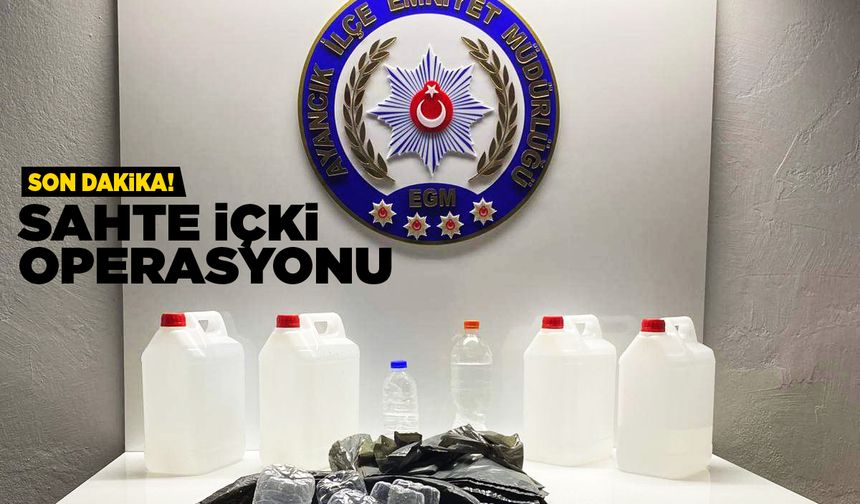 Sahte içki operasyonu: 20 litre etil alkol ele geçirildi