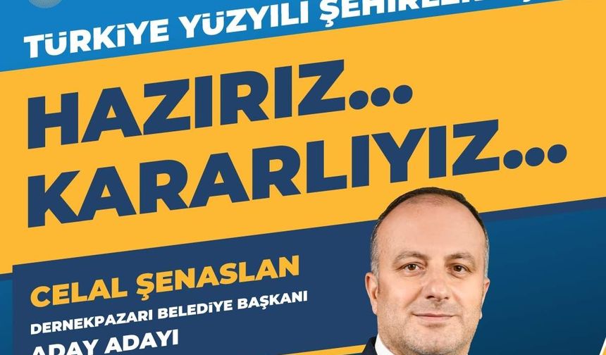 Celal Şenaslan Dernekpazarı için aday adaylığını açıkladı