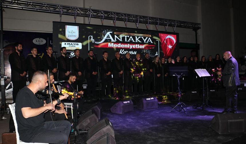 KİLİS - Antakya Medeniyetler Korosu, konser verdi