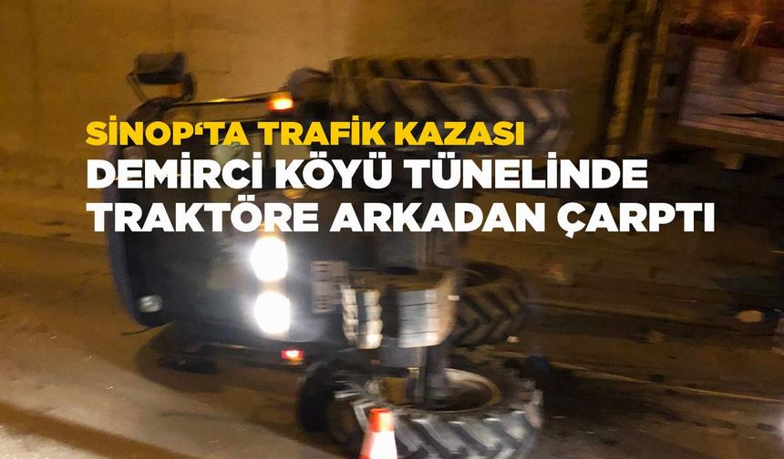 Sinop Demirci Köyü tünelinde trafik kazası