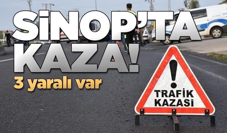 Ayancık-Sinop yolunda kaza: 2’si çocuk 3 yaralı