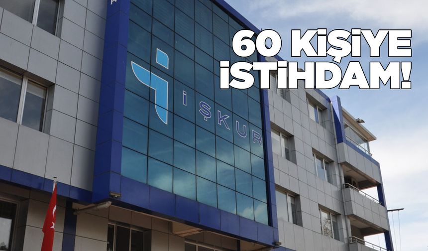 Sinop'ta 60 kişi istihdam edilecek