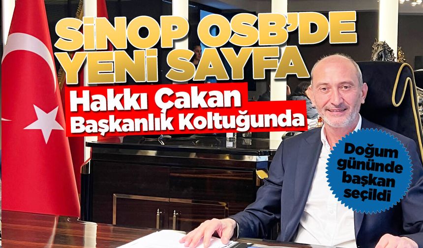 Sinop OSB'de Hakkı Çakan dönemi