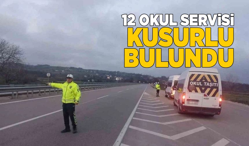 Sinop’ta 12 servis aracına cezai işlem