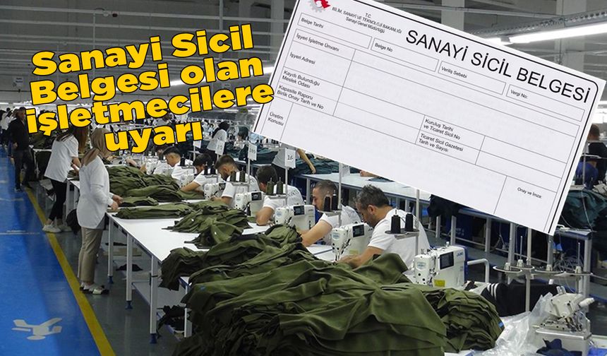 Sanayi işletmelerine “yıllık işletme cetveli” uyarısı