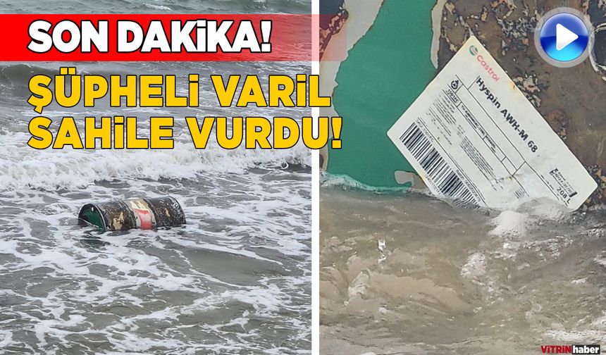 Sinop'ta şüpheli varil kıyıya vurdu