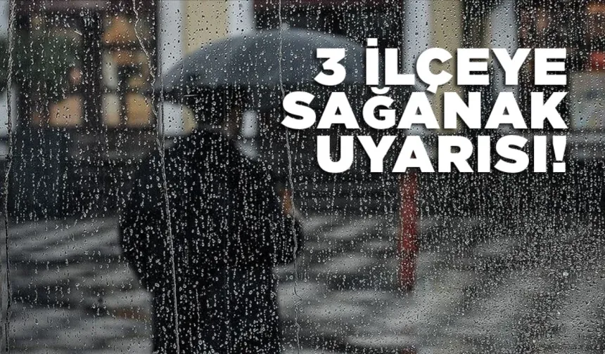 Sinop’un 3 ilçesine sağanak uyarısı