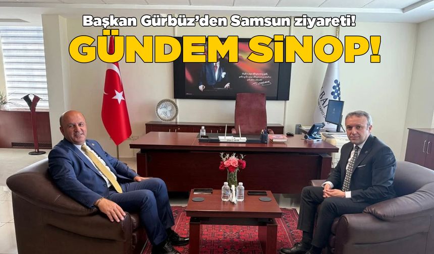Başkan Gürbüz’den Samsun’da kurum ziyaretleri