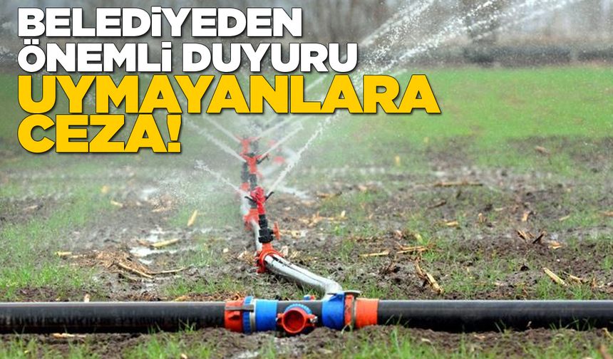 İçme suyu şebekesinden bahçe sulamak yasaklandı