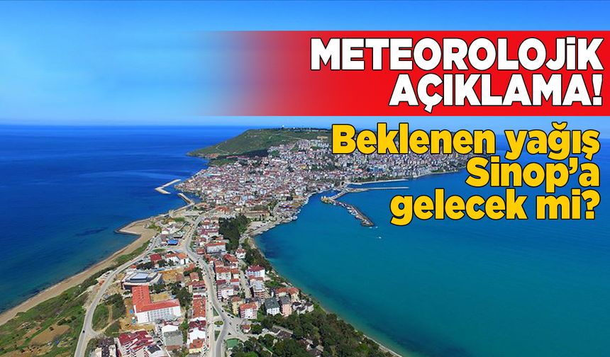 Karadeniz'de yağış bekleniyor! Peki Sinop'a gelecek mi?
