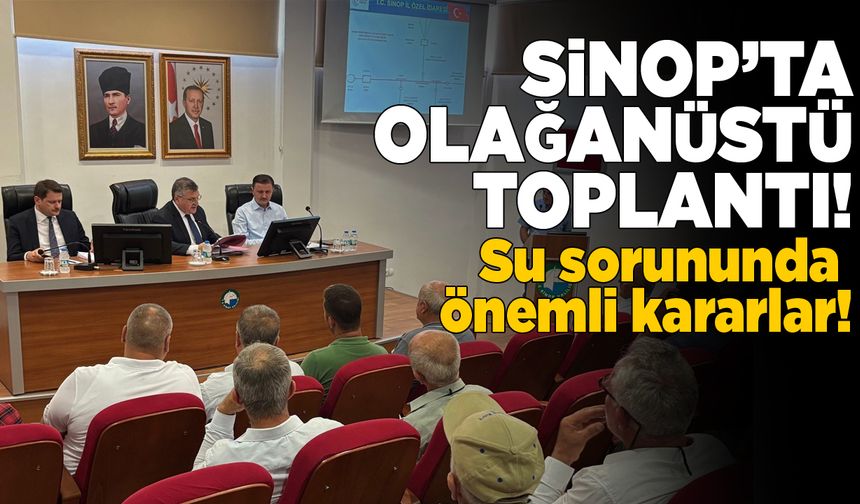 Sinop’ta birçok köyü etkileyen su sorunu görüşüldü!