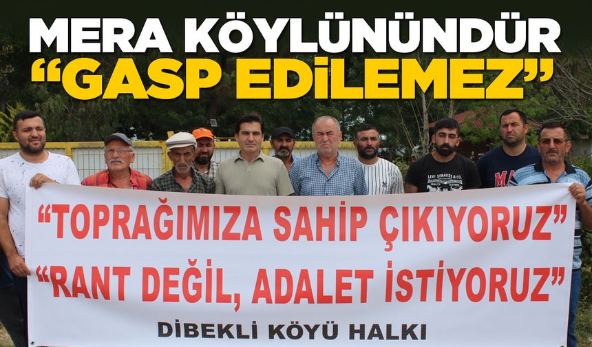 Sinop Dibekli köyü halkından “mera tepkisi”