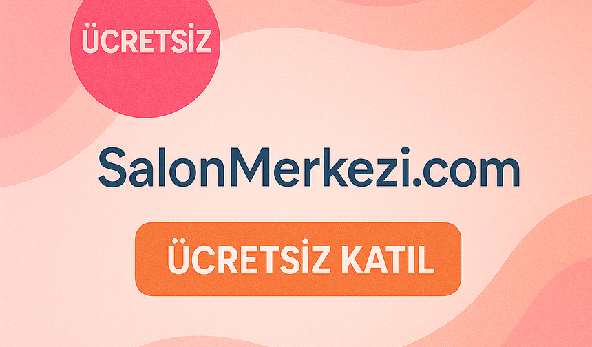 Zamanın Değeri: Salon Merkezi, Güzellik Sektöründe Kaybedilen Saatleri Nasıl Geri Kazandırıyor?