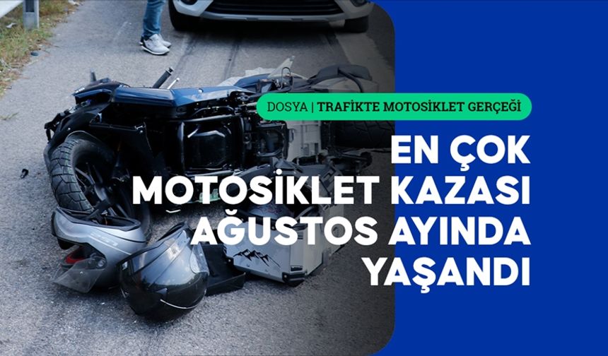 Türkiye'de 8 ayda kaç motosiklet kazası yaşandı?