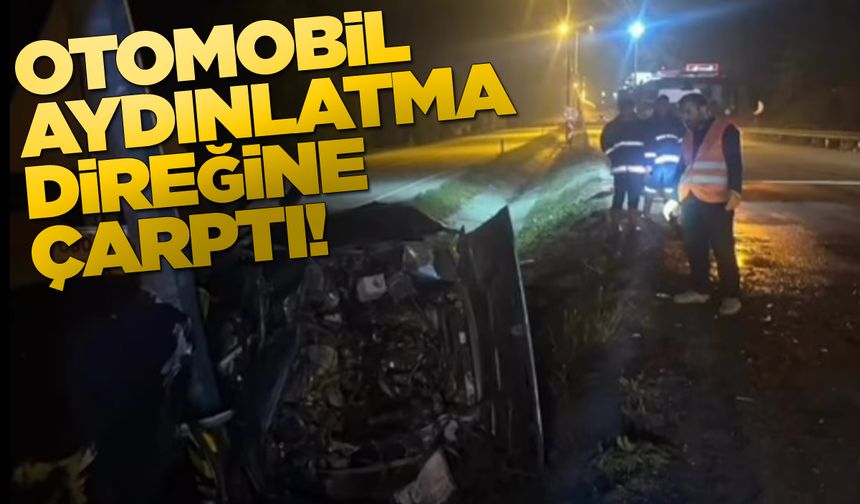 Otomobil aydınlatma direğine çarptı: 1 yaralı