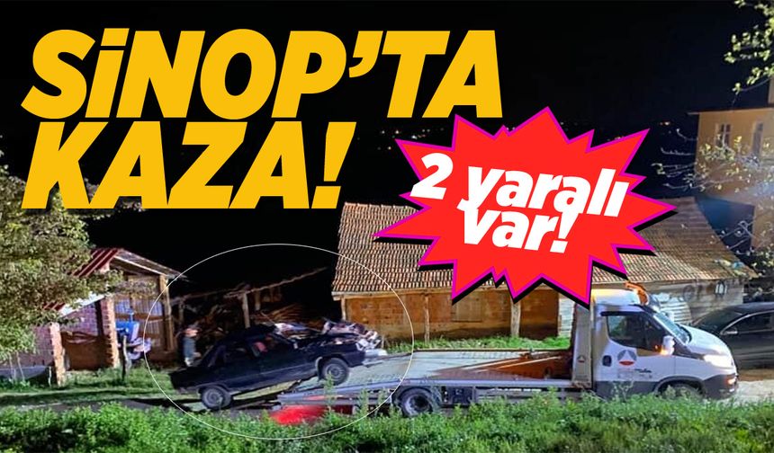 Sinop’ta trafik kazası: 2 kişi yaralandı