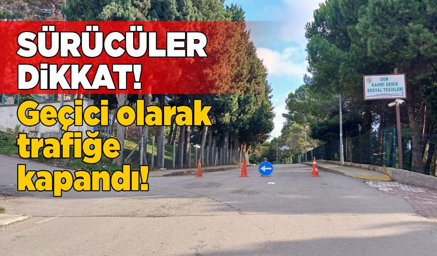 Ordu Caddesi geçici olarak trafiğe kapandı