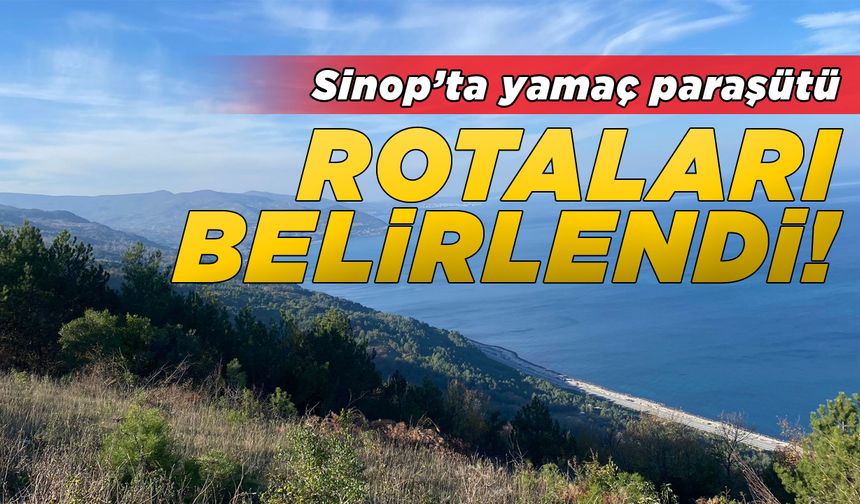 Sinop’ta yamaç paraşütünde rotalar belli oldu