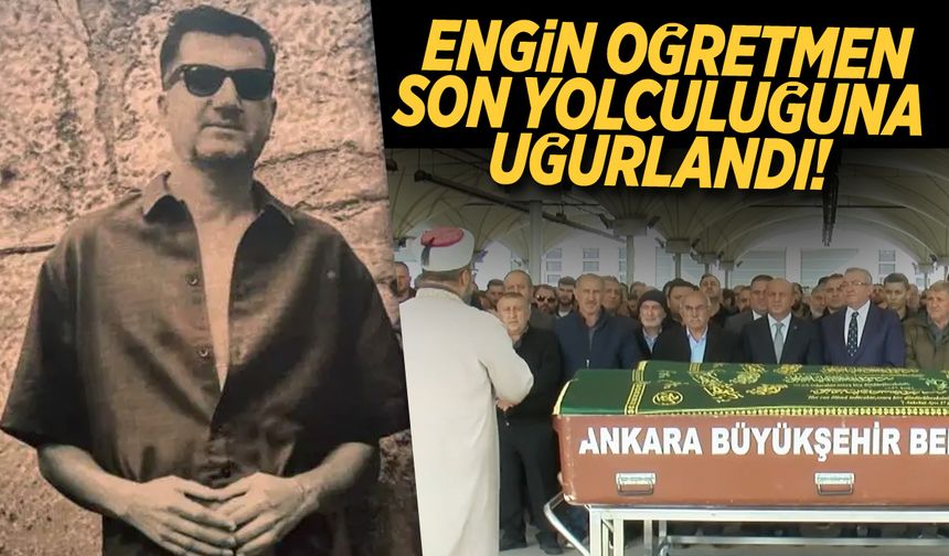 Engin öğretmene son veda!