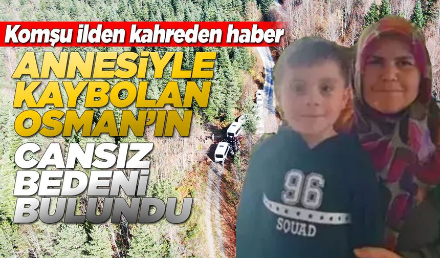 5 yaşındaki kayıp Osman ölü bulundu
