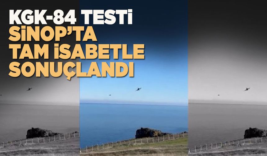 KGK-84 test atışında hedef tam isabetle vuruldu