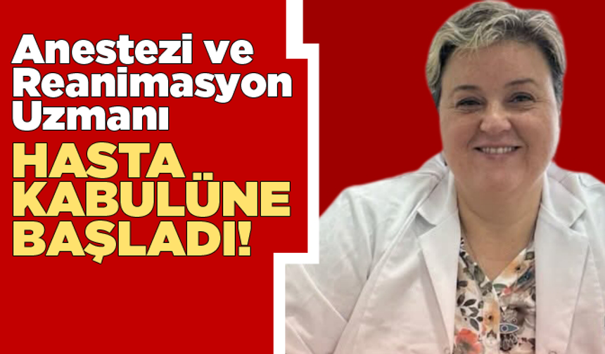 İlçe devlet hastanesine anestezi uzmanı atandı