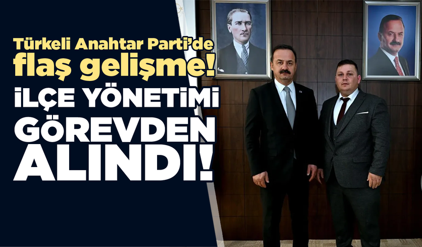 Türkeli Anahtar Parti’de flaş gelişme! İlçe yönetimi görevden alındı!