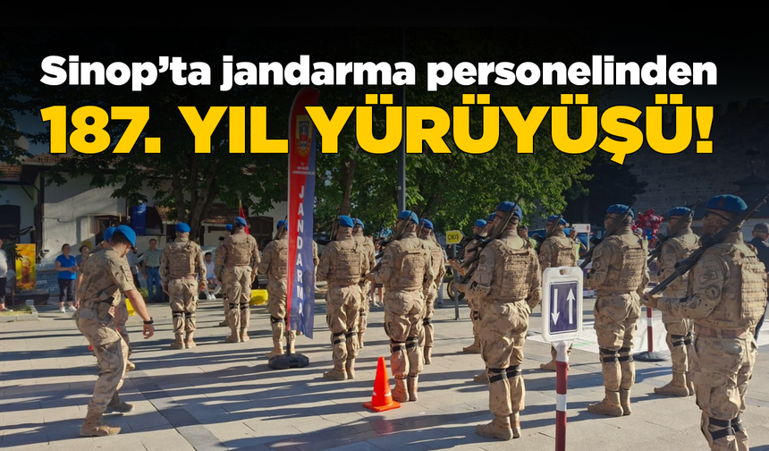 Sinop'ta Jandarma Teşkilatının 187. kuruluş yıl dönümü kutlandı